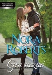 Okładka książki Gra uczuć Nora Roberts