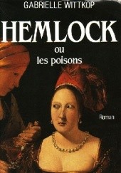 Okładka książki Hemlock ou les poisons Gabrielle Wittkop