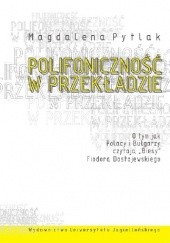 Polifoniczność w przekładzie. O tym jak Polacy i Bułgarzy czytają „Biesy” Fiodora Dostojewskiego