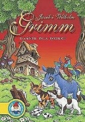 Okładka książki Baśnie dla dzieci Jacob Grimm, Wilhelm Grimm