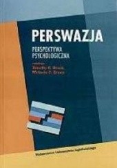 Okładka książki Perswazja. Perspektywa psychologiczna M. Green