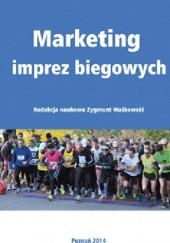 Okładka książki Marketing imprez biegowych praca zbiorowa