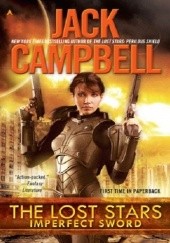 Okładka książki The Lost Stars: Imperfect Sword Jack Campbell