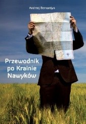 Okładka książki Przewodnik po Krainie Nawyków Andrzej Bernardyn