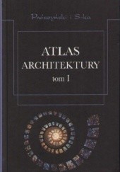 Okładka książki Atlas architektury.Tom 1. Część ogólna: historia architektury od Mezopotamii do Bizancjum Werner Müller
