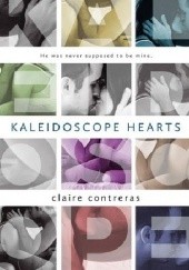 Okładka książki Kaleidoscope Hearts Claire Contreras