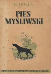 Okładka książki Pies myśliwski Kazimierz Hulla