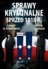 Okładka książki Sprawy kryminalne sprzed 1918 r. Daniel Bachrach,&nbsp;Ludwik M. Kurnatowski
