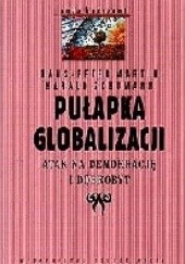 Okładka książki Pułapka globalizacji: atak na demokrację i dobrobyt Hans-Peter Martin, Harald Schumann
