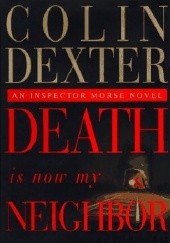 Okładka książki Death Is Now My Neighbour Colin Dexter