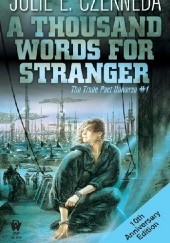 Okładka książki A Thousand Words For Stranger Julie E. Czerneda