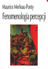 Okładka książki Fenomenologia percepcji Maurice Merleau Ponty