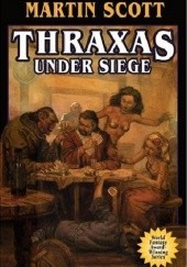 Okładka książki Thraxas Under Siege Martin Scott