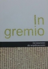 Okładka książki In gremio. Od dawności do współczesności praca zbiorowa