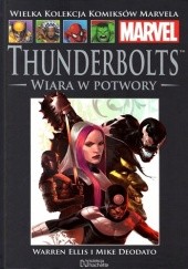 Okładka książki Thunderbolts: Wiara w Potwory Mike Deodato Jr., Warren Ellis