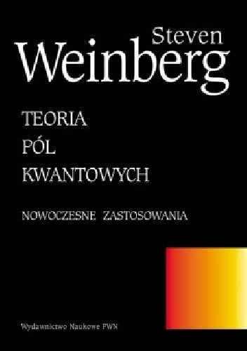 Okładka książki Teoria pól kwantowych. T. 2 Nowoczesne zastosowania Steven Weinberg