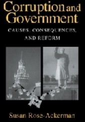 Okładka książki Corruption and Government. Causes, Consequences, and Reform Susan Rose-Ackerman