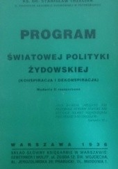 Okładka książki Program światowej polityki żydowskiej (konspiracja i dekonspiracja) Stanisław Trzeciak