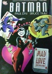 Okładka książki Batman: Mad Love and other stories Paul Dini, Bruce Timm