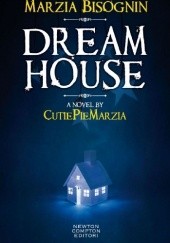 Okładka książki Dream House Marzia Bisognin
