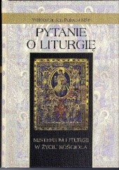 Okładka książki Pytanie o liturgię. Misterium liturgii w życiu Kościoła Waldemar Jan Pałęcki MSF