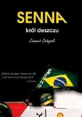 Okładka książki Ayrton Senna - król deszczu Ziemowit Ochapski