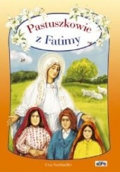 Okładka książki Pastuszkowie z Fatimy Ewa Stadtmüller