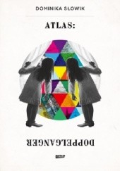 Okładka książki Atlas: Doppelganger Dominika Słowik