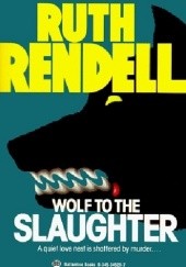 Okładka książki Wolf to the Slaughter Ruth Rendell