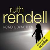 Okładka książki No More Dying Then Ruth Rendell