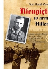 Okładka książki Nieugięty w Armii Hitlera Susi Hasel Mundy