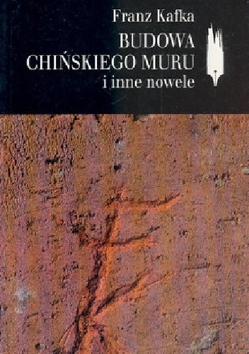 Okładka książki Budowa Chińskiego Muru i inne nowele Franz Kafka