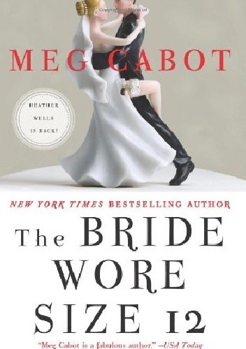 Okładka książki The Bride Wore Size 12 Meg Cabot