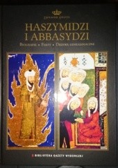 Okładka książki Dynastie świata tom 5: Haszymidzi i Abbasydzi praca zbiorowa