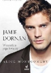 Okładka książki Jamie Dornan. Wszystkie jego twarze Alice Montgomery