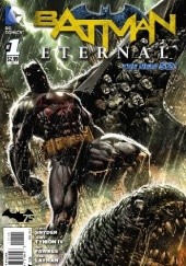 Okładka książki Batman Eternal Vol. 1 (The New 52) Jason Fabok, John Layman, Tim Seeley, Scott Snyder, James Tynion IV