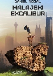 Okładka książki Malajski Excalibur Daniel Nogal