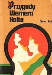 Okładka książki Przygody Wernera Holta 2. Historia pewnego powrotu. Dieter Noll