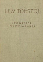 Okładka książki Opowieści i opowiadania Lew Tołstoj