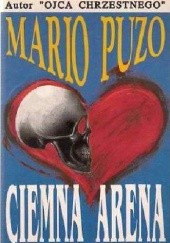 Okładka książki Ciemna arena Mario Puzo