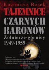 Okładka książki Tajemnice czarnych baronów Kazimierz Bosek