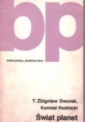 Okładka książki Świat planet Tadeusz Zbigniew Dworak, Konrad Maria Paweł Rudnicki