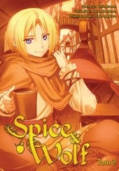 Okładka książki Spice & Wolf 9 Isuna Hasekura, Keito Koume