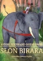 Okładka książki Słoń Birara Antoni Ferdynand Ossendowski