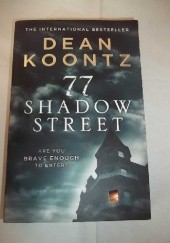Okładka książki 77 SHADOW STREET Dean Koontz