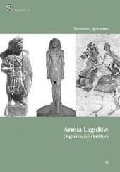Okładka książki Armia Lagidów. Organizacja i struktura Sławomir Jędraszek