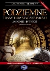 Okładka książki Podziemne Trasy Turystyczne Polski. Kopalnie Tomasz Rzeczycki