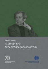 Okładka książki O lepszy ład społeczno-ekonomiczny Tadeusz Kowalik