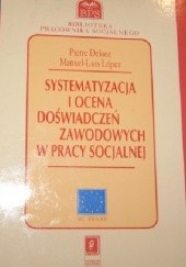 Okładka książki Systematyzacja i ocena doświadczeń zawodowych w pracy socjalnej Pierre Delooz, Manuel-Luis López