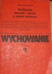 Okładka książki Współdziałanie nauczycieli i rodziców w procesie wychowania Mieczysław Łobocki